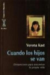 Cuando los hijos se van : distanciarse para encontrar la propia vida - 2876832616