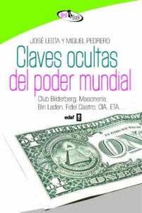 Claves ocultas del poder mundial : Club Bilderberg, masonera, Bin Laden, Fidel Castro, CIA, ETA - 2878440281