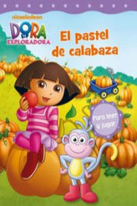 Dora la exploradora. El pastel de calabaza - 2877877071