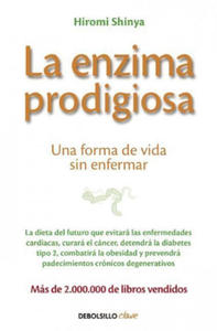 La Enzima Prodigiosa. (the Enzyme Factor: How to Live Long and Never Be Sick) - 2868920571