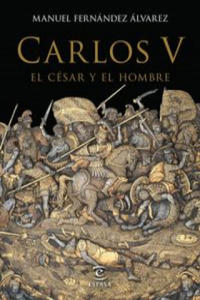 Carlos V, el csar y el hombre - 2875124911