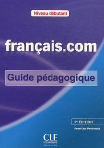 Franais.com 2 dition:: Dbutant Guide pdagogique - 2862027022