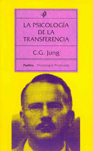 La psicologa de la transferencia : esclarecida por medio de una serie de imgenes de la alquimia : para mdicos y psiclogos prcticos - 2878624582