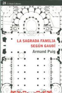 La Sagrada Familia segn Gaud : comprender un smbolo - 2867751547