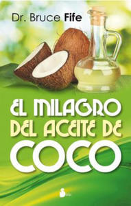 El Milagro del Aceite de Coco = The Coconut Oil Miracle - 2876462726