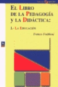 El libro de la pedagoga y la didctica: la educacin - 2875911206