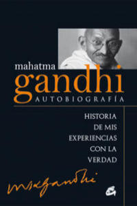 Mahatma Gandhi : autobiografa : historia de mis experiencias con la verdad - 2865190362