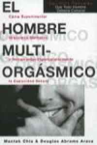 El hombre multiorgsmico : cmo experimentar orgasmos mltiples e incrementar espectacularmente la capacidad sexual - 2874166366