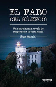 El faro del silencio : una inquietante novela de suspense en la costa vasca - 2874540581