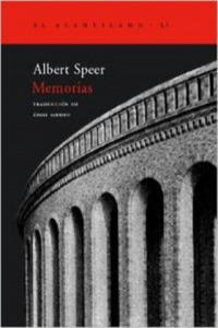 Memorias : los recuerdos del arquitecto y ministro de armamento de Hitler. Una crnica fascinante del Tercer Reich - 2878080025