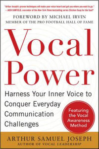 Vocal Power: Harness Your Inner Voice to Conquer Everyday Communication Challenges, with a foreword by Michael Irvin - 2867126545