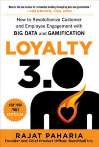 Loyalty 3.0: How to Revolutionize Customer and Employee Engagement with Big Data and Gamification - 2867106697