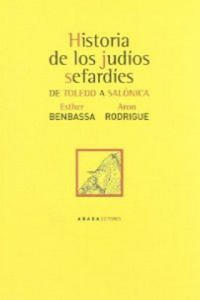 Historia de los judos sefardes : de Toledo a Salnica - 2876941230