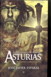 La gran aventura del reino de Asturias : as empez la Reconquista - 2875236392