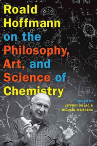 Roald Hoffmann on the Philosophy, Art, and Science of Chemistry - 2866873618