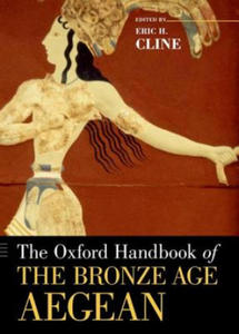 Oxford Handbook of the Bronze Age Aegean - 2866520227