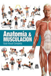 Anatoma & musculacin : gua visual completa - 2876125725