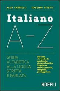 Italiano A-Z. Guida alfabetica alla lingua scritta e parlata - 2863399426