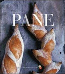 Richard Bertinet,A. Pascarelli - Pane - 2875682012