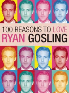 100 Reasons To Love Ryan Gosling - 2873976757