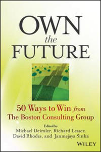 Own the Future - 50 Ways to Win from The Boston Consulting Group - 2875684740