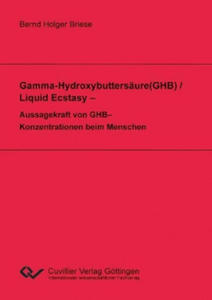 Gamma-Hydroxybuttersure(GHB) / Liquid Ecstasy - Aussagekraft von GHB-Konzentrationen beim Menschen - 2877615857
