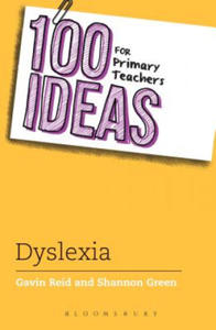 100 Ideas for Primary Teachers: Supporting Children with Dyslexia - 2862644074