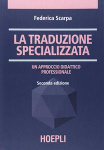 La traduzione specializzata. Un approccio didattico professionale - 2878440225