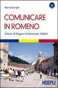 Comunicare in romeno. Corso di lingua romena per italiani. Con CD Audio - 2878289536