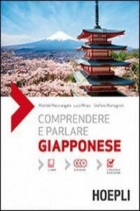 Comprendere e parlare giapponese. Lezioni ed esercizi. Con soluzioni. Con 3 CD Audio - 2863725601