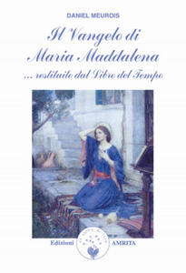 Il vangelo di Maria Maddalena... Restituito dal libro del tempo - 2877406901