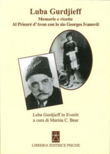 Luba Gurdjieff. Memorie al Prieur con lo zio Gurdjieff - 2875334358