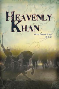 Heavenly Khan: A Biography of Emperor Tang Taizong (Li Shimin) - 2874069390