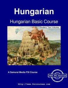 Hungarian Basic Course - Student Text Volume 1 - 2869882053