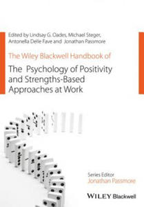 Wiley Blackwell Handbook of the Psychology of Positivity and Strengths-Based Approaches at Work - 2874801934