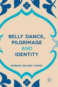 Belly Dance, Pilgrimage and Identity - 2875681970