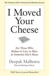 I Moved Your Cheese: For Those Who Refuse to Live as Mice in Someone Elses Maze - 2876225196