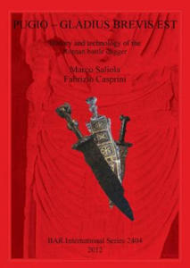 Pugio - Gladius Brevis Est: History and technology of the Roman battle dagger - 2867161571