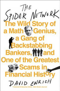 The Spider Network: The Wild Story of a Math Genius, a Gang of Backstabbing Bankers, and One of the Greatest Scams in Financial History - 2878786337