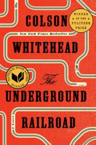 Underground Railroad (Pulitzer Prize Winner) (National Book Award Winner) (Oprah's Book Club)