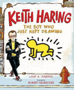 Keith Haring: The Boy Who Just Kept Drawing - 2872519820