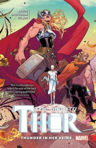 Mighty Thor Vol. 1: Thunder In Her Veins - 2867103884