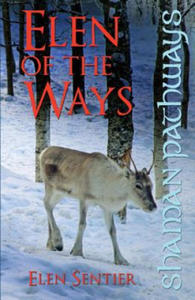 Shaman Pathways - Elen of the Ways - British Shamanism - Following the Deer Trods - 2873483899