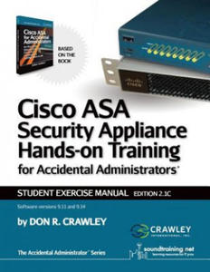 Cisco ASA Security Appliance Hands-On Training for Accidental Administrators - 2867114304