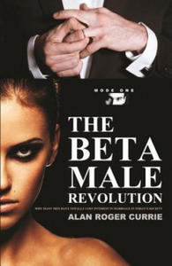 Beta Male Revolution - 2873489678