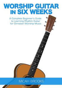 Worship Guitar In Six Weeks - 2874078225