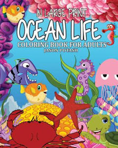 Ocean Life Coloring Book for Adults ( In Large Print ) - 2867135514