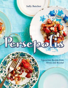 Persepolis: Vegetarian Recipes from Persia and Beyond - 2874294764