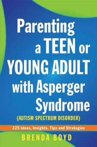 Parenting a Teen or Young Adult with Asperger Syndrome (Autism Spectrum Disorder) - 2878297454