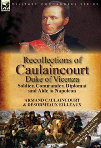 Recollections of Caulaincourt, Duke of Vicenza - 2878174679